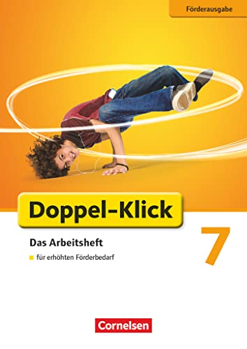 Doppel-Klick - Förderausgabe. Inklusion: für erhöhten Förderbedarf 7. Schuljahr. Arbeitsheft mit Lösungen: Arbeitsheft mit Lösungen - Bentin, Werner/ Braun, Dorothee/ Böhme, Marion/ Degenhardt, Jutta/ Huck, Heike/ Kolbe-Schwettmann, Martina/ Krauß, Michaela/ König, Martina/ Mumm, Michael/ Tubach-Regenscheit, Rosa/ Wiedner, Miriam