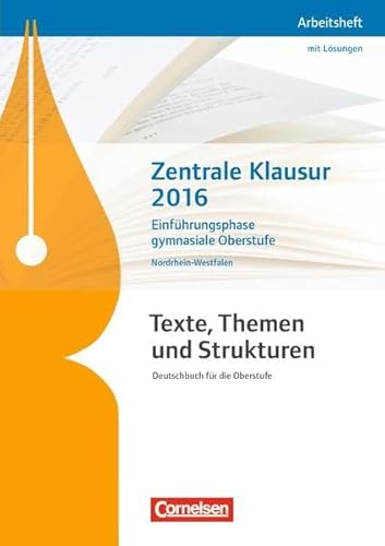 Beispielbild fr Texte, Themen und Strukturen - Nordrhein-Westfalen - Neubearbeitung: Zentrale Klausur Einfhrungsphase 2016: Arbeitsheft zum Verkauf von medimops