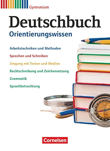 Deutschbuch Gymnasium 5.-10. Schuljahr - Zu Allgemeine Ausgabe - Orientierungswissen: Schülerbuch Hessen, Niedersachsen, Nordrhein-Westfalen, Rheinland-Pfalz - Unknown