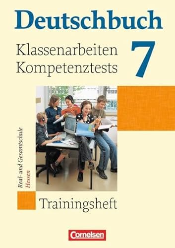 Stock image for Deutschbuch 7. Schuljahr. Klassenarbeiten, Kompetenztests Hessen : Trainingsheft mit eingelegten Lsungen for sale by Buchpark