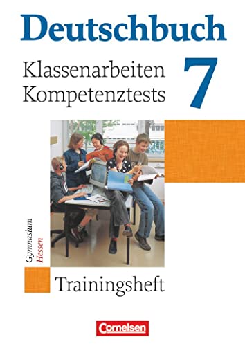 9783060608546: Deutschbuch 7. Schuljahr. Klassenarbeiten, Kompetenztests. Hessen: Trainingsheft mit Lsungen