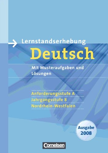 9783060610006: Lernstandserhebungen Deutsch - Nordrhein-Westfalen 2008: 8. Schuljahr: Anforderungsstufe A - Arbeitsheft mit Lsungen - Patzelt, Dr. Birgit