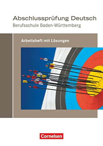 Stock image for Abschlussprfung Deutsch - Berufsschule Baden-Wrttemberg: Arbeitsheft mit Lsungen for sale by medimops