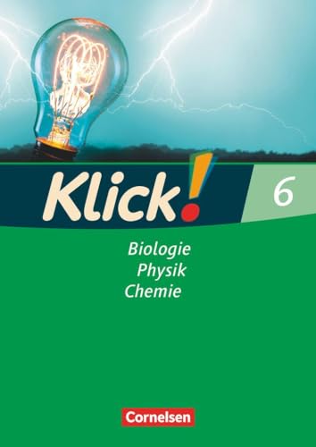 Stock image for Klick! Biologie, Physik, Chemie - Westliche Bundeslnder sowie Berlin/Brandenburg: Band 6 - Biologie, Physik, Chemie: Arbeitsheft for sale by medimops