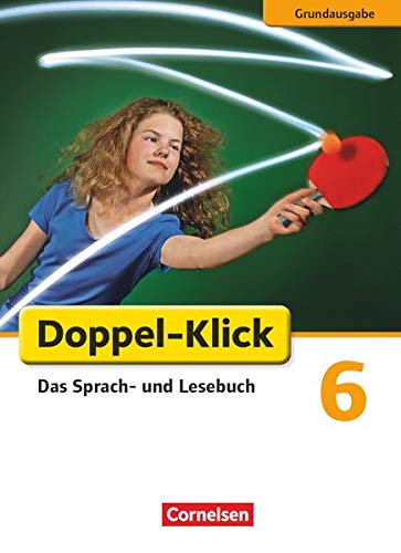 Doppel-Klick 6. Schuljahr. SchÃ¼lerbuch Grundausgabe -Language: german - Guido; Bentin Renate; Stephan Becker
