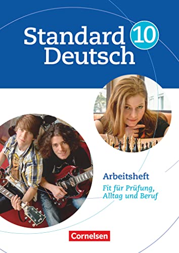 Stock image for Standard Deutsch: 10. Schuljahr - Arbeitsheft mit Lsungen: Fit fr Prfung, Alltag und Beruf for sale by medimops