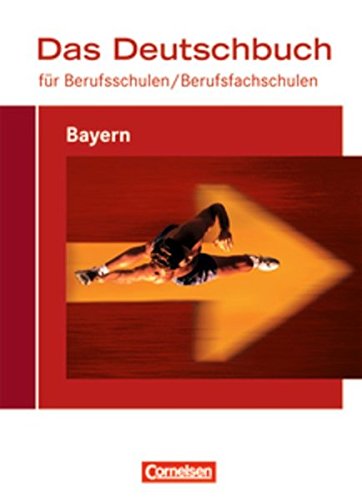 Beispielbild fr Das Deutschbuch fr Berufsschulen/ Berufsfachschulen - Bayern: Schlerbuch zum Verkauf von medimops