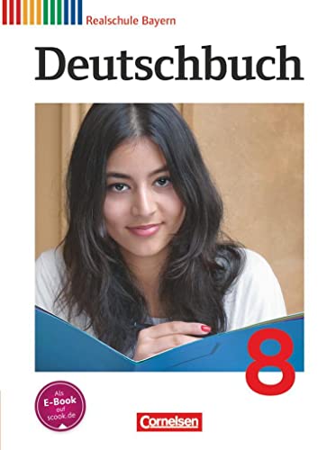 Beispielbild fr Deutschbuch - Realschule Bayern: 8. Jahrgangsstufe - Schlerbuch zum Verkauf von medimops