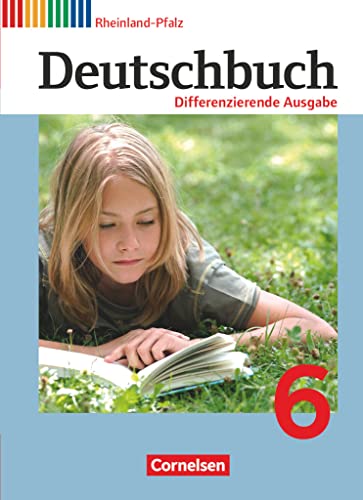 Beispielbild fr Deutschbuch 6: Sprach- und Lesebuch - Differenzierende Ausgabe Rheinland-Pfalz. (6. Schuljahr) zum Verkauf von Antiquariat  >Im Autorenregister<