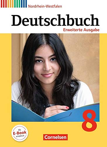 Stock image for Deutschbuch 8. Schuljahr - Erweiterte Ausgabe - Nordrhein-Westfalen - Schlerbuch for sale by Revaluation Books