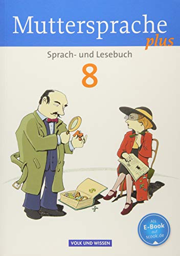 9783060629886: Muttersprache plus 8. Schuljahr. Schlerbuch. Allgemeine Ausgabe fr Berlin, Brandenburg, Mecklenburg-Vorpommern, Sachsen-Anhalt, Thringen