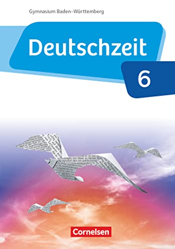 Beispielbild fr Deutschzeit - Baden-Wrttemberg Band 6: 10. Schuljahr - Schlerbuch zum Verkauf von Revaluation Books