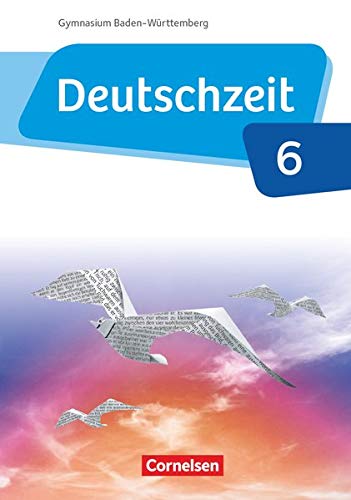 Stock image for Deutschzeit - Baden-Wrttemberg Band 6: 10. Schuljahr - Schlerbuch for sale by Blackwell's