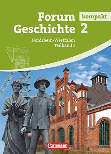9783060639694: Forum Geschichte kompakt 2.1. Schlerbuch. Gymnasium Nordrhein-Westfalen: Von der Frhen Neuzeit bis zum Ersten Weltkrieg