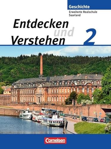 Imagen de archivo de Entdecken und Verstehen - Saarland: Band 2 - Vom Zeitalter des Absolutismus bis zum Ersten Weltkrieg: Schlerbuch a la venta por medimops