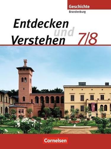 Stock image for Entdecken und Verstehen - Sekundarstufe I - Brandenburg: 7./8. Schuljahr - Vom Zeitalter der Entdeckungen bis zum Ersten Weltkrieg: Schlerbuch: . der Entdeckungen bis zum Ersten Weltkrieg for sale by medimops