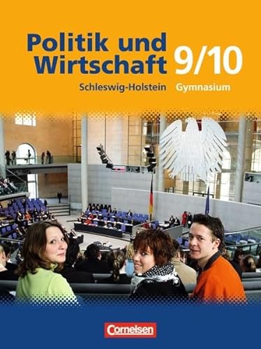 Stock image for Politik und Wirtschaft - Gymnasium Schleswig-Holstein: 9./10. Schuljahr - Schlerbuch for sale by medimops