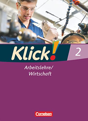 Beispielbild fr Klick! Arbeitslehre/Wirtschaft: Band 2 - Schlerbuch zum Verkauf von medimops