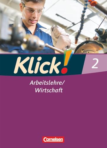 Stock image for Klick! Arbeitslehre / Wirtschaft 02. Schlerbuch -Language: german for sale by GreatBookPrices