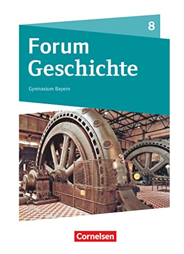 Imagen de archivo de Forum Geschichte - Neue Ausgabe - Gymnasium Bayern: 8. Jahrgangsstufe - Das lange 19. Jahrhundert: Schlerbuch a la venta por medimops