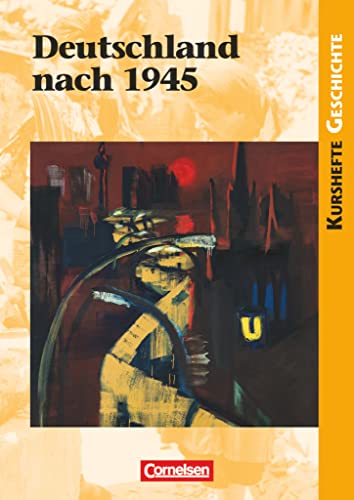 Beispielbild fr Kurshefte Geschichte: Deutschland nach 1945: Schlerbuch zum Verkauf von medimops