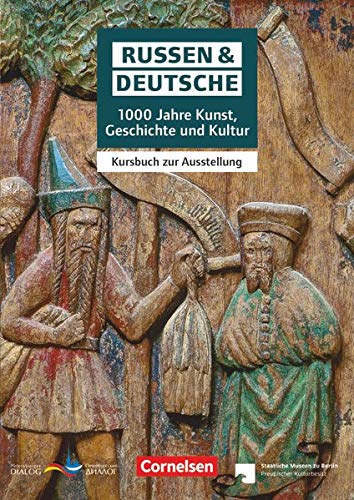 Beispielbild fr Russen & Deutsche - 1000 Jahre Kunst, Geschichte und Kultur: Kursbuch zur Ausstellung zum Verkauf von medimops