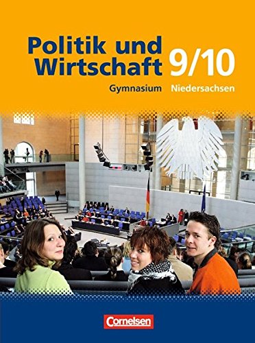Beispielbild fr Politik und Wirtschaft - Gymnasium Niedersachsen: 9./10. Schuljahr - Schlerbuch zum Verkauf von medimops