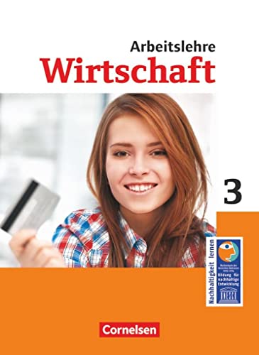 Beispielbild fr Wirtschaft im Lernbereich Arbeitslehre - Sekundarstufe I - Nordrhein-Westfalen: Band 3 - Schlerbuch zum Verkauf von medimops