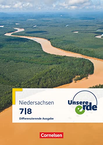 9783060644322: Unsere Erde Schulerbuch 7/8 Niedersachsen Differenzierende Ausgabe