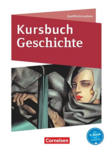 Stock image for Kursbuch Geschichte Qualifikationsphase. Schlerbuch mit Online-Angebot. Nordrhein-Westfalen for sale by Revaluation Books