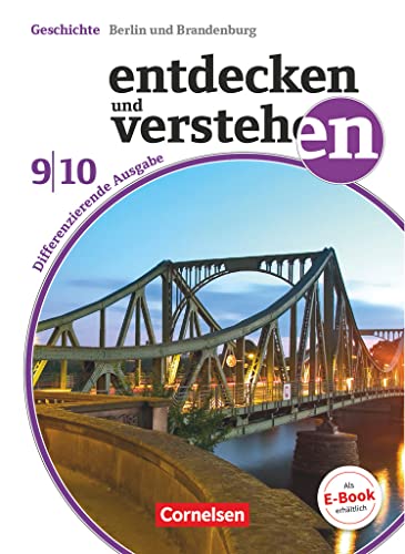 Stock image for Entdecken und verstehen - Differenzierende Ausgabe - Berlin/Brandenburg - Neubearbeitung: 9./10. Schuljahr - Vom 20. Jahrhundert bis zur Gegenwart: Schlerbuch for sale by medimops