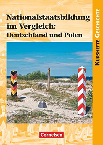 9783060645923: Nationalstaatsbildung im Vergleich: Deutschland und Polen: Schlerbuch