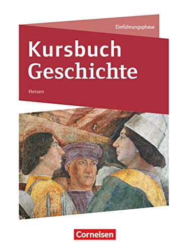 Beispielbild fr Kursbuch Geschichte - Hessen - Neue Ausgabe: Einfhrungsphase - Von der Antike bis zur Franzsischen Revolution: Schlerbuch mit Online-Angebot zum Verkauf von medimops