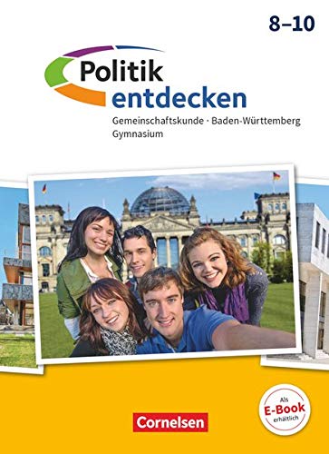Stock image for Politik entdecken 8.-10. Schuljahr - Gymnasium Baden-W�rttemberg - Sch�lerbuch for sale by Chiron Media