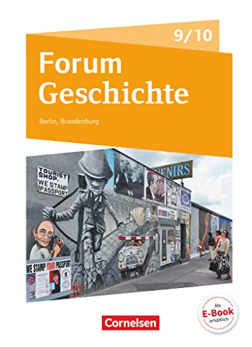 Beispielbild fr Forum Geschichte - Neue Ausgabe - Berlin/Brandenburg: 9./10. Schuljahr - Vom Ersten Weltkrieg bis zur Gegenwart: Basismodule - Wahlmodule - Fcherverbindende Module. Schlerbuch zum Verkauf von medimops