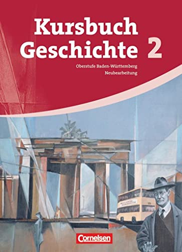 Beispielbild fr Kursbuch Geschichte 02. Von 1945 bis zur Gegenwart. Sch�lerbuch Baden-W�rttemberg zum Verkauf von Chiron Media