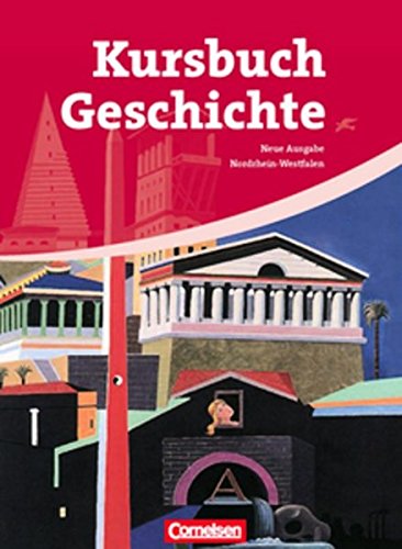 Stock image for Kursbuch Geschichte - Nordrhein-Westfalen: Von der Antike bis zur Gegenwart: Schlerbuch for sale by medimops