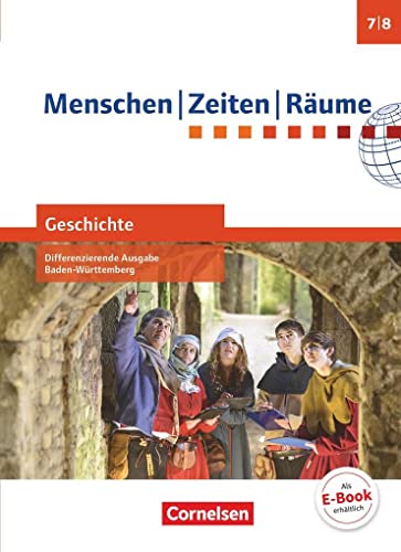 Beispielbild fr Menschen-Zeiten-Rume - Geschichte Differenzierende Ausgabe Baden-Wrttemberg / Band 2: 7./8. Schuljahr - Schlerbuch zum Verkauf von medimops