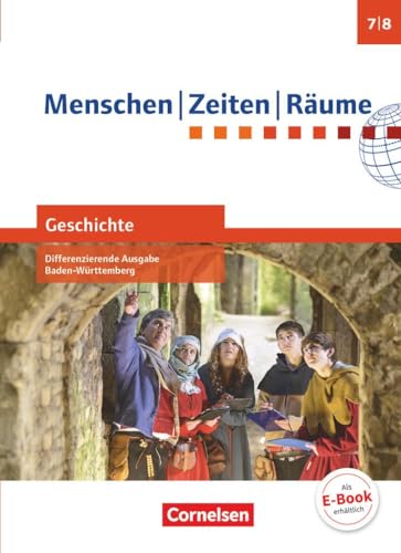 Stock image for Menschen Zeiten Rume Band 2: 7./8. Schuljahr - Geschichte Differenzierende Ausgabe Baden-Wrttemberg - Schlerbuch for sale by Revaluation Books