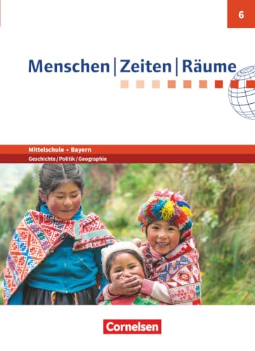 Beispielbild fr Menschen-Zeiten-Rume - Arbeitsbuch fr Geschichte/Politik/Geographie Mittelschule Bayern - Neubearbeitung: 6. Jahrgangsstufe - Schlerbuch zum Verkauf von medimops