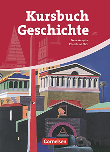 Imagen de archivo de Kursbuch Geschichte - Rheinland-Pfalz: Von der Antike bis zur Gegenwart: Schlerbuch a la venta por medimops