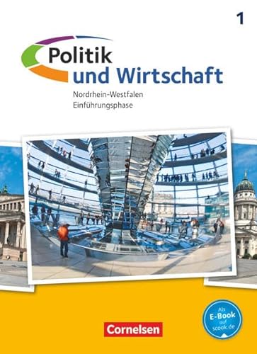 9783060650293: Politik und Wirtschaft. Nordrhein-Westfalen. Einfhrungsphase. Schlerbuch. Sekundarstufe II
