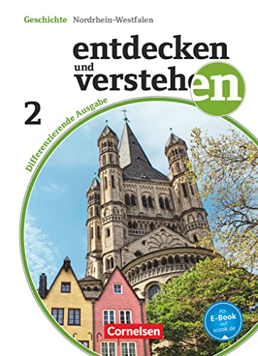 Imagen de archivo de Entdecken und Verstehen - Differenzierende Ausgabe Nordrhein-Westfalen: Band 2: 7./8. Schuljahr - Vom Zeitalter der Entdeckungen bis zum Ersten Weltkrieg: Schlerbuch mit Online-Angebot a la venta por medimops