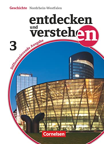 Entdecken und Verstehen 03: 9./10. Schuljahr. Differenzierende Ausgabe Nordrhein-Westfalen. on der russischen Oktoberrevolution bis zur Gegenwart: Schülerbuch - Berger, Michael/ Berger-v. d. Heide, Thomas/ Mittelstädt, Ulrich/ Müller, Karl-Heinz/ Neifeind, Harald/ Oomen, Hans-Gert/ Regenhardt, Hans-Otto/ Schöll, Jürgen/ Wenzel, Birgit