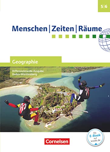 9783060652464: Menschen Zeiten Rume - Geographie Band 1: 5./6. Schuljahr - Differenzierende Ausgabe Baden-Wrttemberg - Schlerbuch