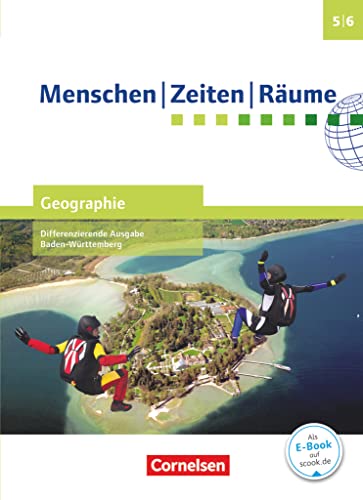 Stock image for Menschen Zeiten R�ume - Geographie Band 1: 5./6. Schuljahr - Differenzierende Ausgabe Baden-W�rttemberg - Sch�lerbuch for sale by Chiron Media