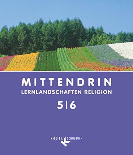 Stock image for MITTENDRIN 5/6 Sekundarstufe I: Lernlandschaften Religion. Unterrichtswerk f�r katholischen RU for sale by Chiron Media