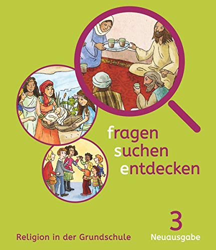 Beispielbild fr Fragen-suchen-entdecken - Bayern - Neubearbeitung: Band 3 - Schlerbuch zum Verkauf von medimops