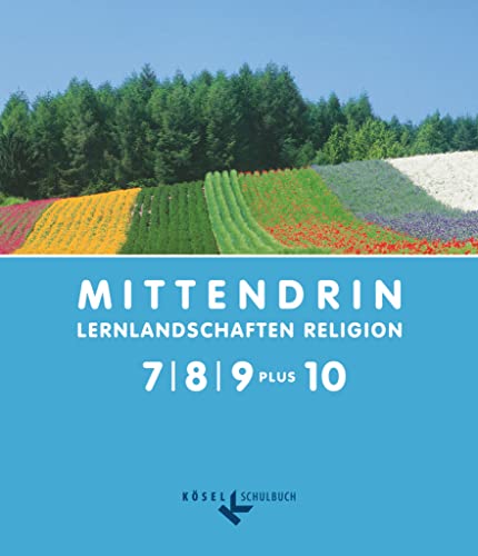 Stock image for MITTENDRIN 7/8/9 plus 10: Lernlandschaften Religion. Unterrichtswerk fr katholischen RU for sale by Revaluation Books