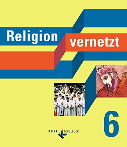 Stock image for Religion vernetzt: 6. Schuljahr - Schlerbuch for sale by medimops